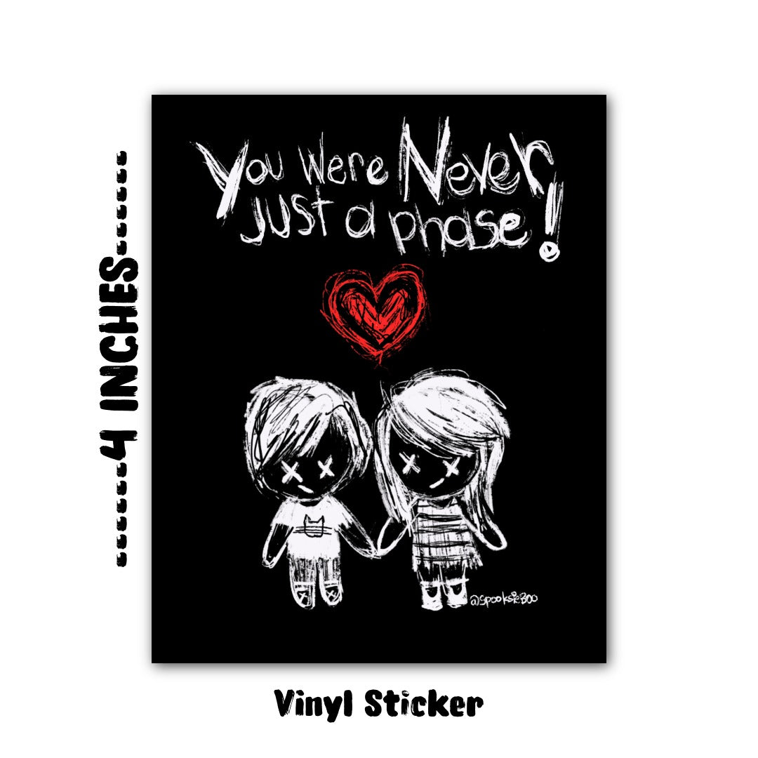 Never a Phase 4” Vinyl Sticker