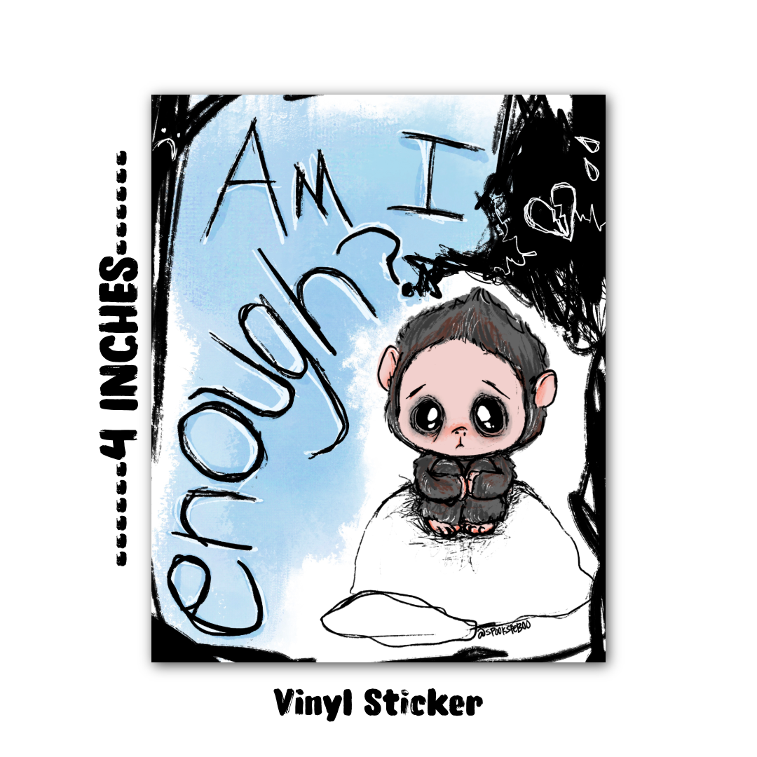 Sasquatch Enough 4” Vinyl Sticker